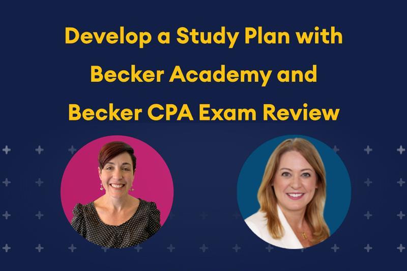 Develop a Study Plan with Becker Academy and Becker CPA Exam Review with headshots of Angie Brown and Somer Anderson