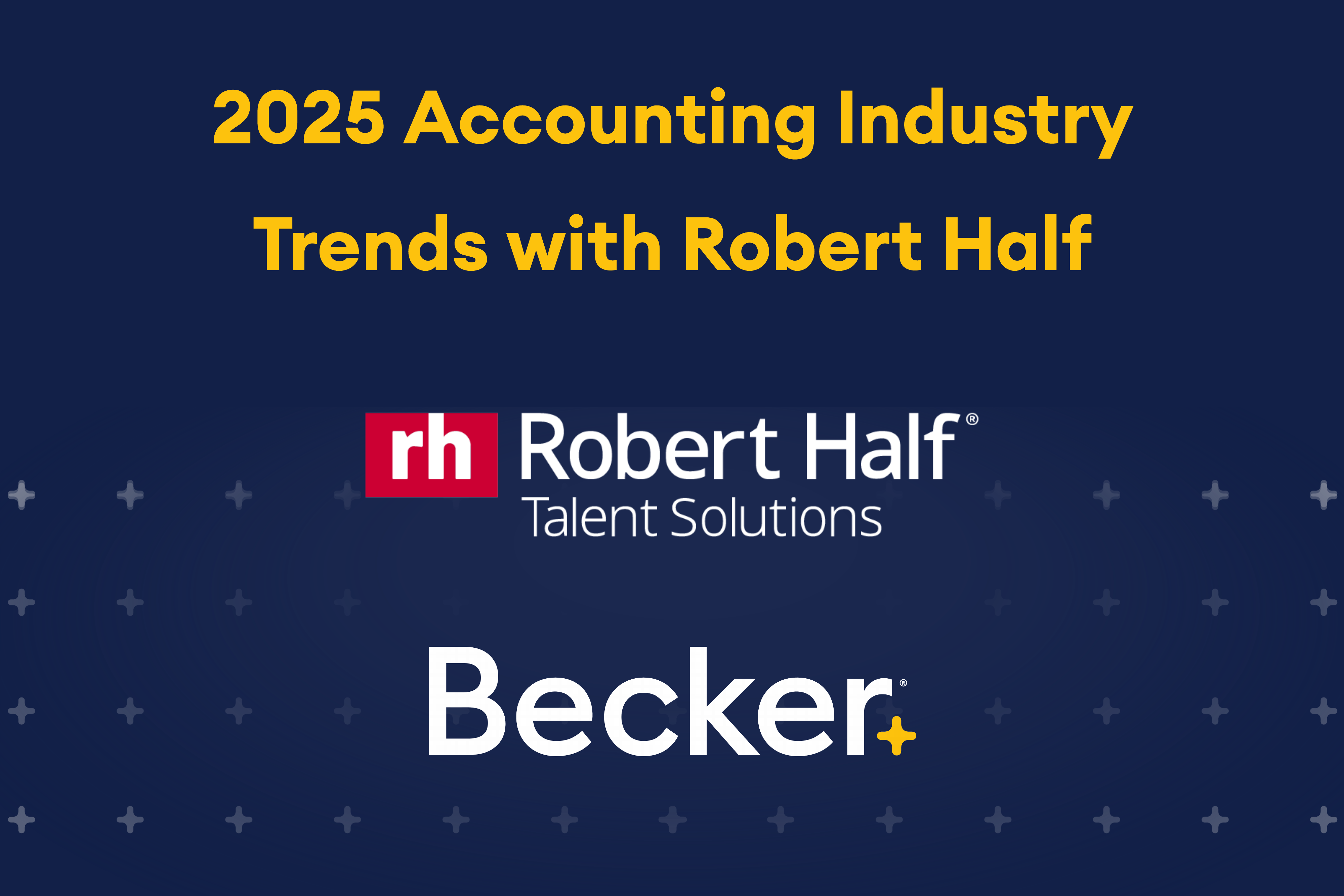 2025 Accounting Industry Trends webinar with Robert Half updated