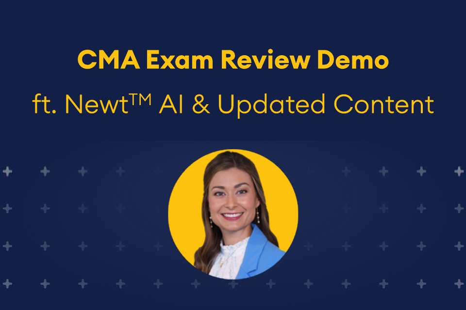 CMA Exam Review Demo webinar - featuring Newt AI & Updated Content