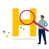 Illustration of person with a magnifigying glass next to the letter H